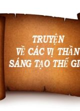 Bài giảng Ngữ văn Lớp 10 (Sách Kết nối tri thức) - Bài 1 Truyện về các vị thần sáng tạo thế giới - Năm học 2022-2023